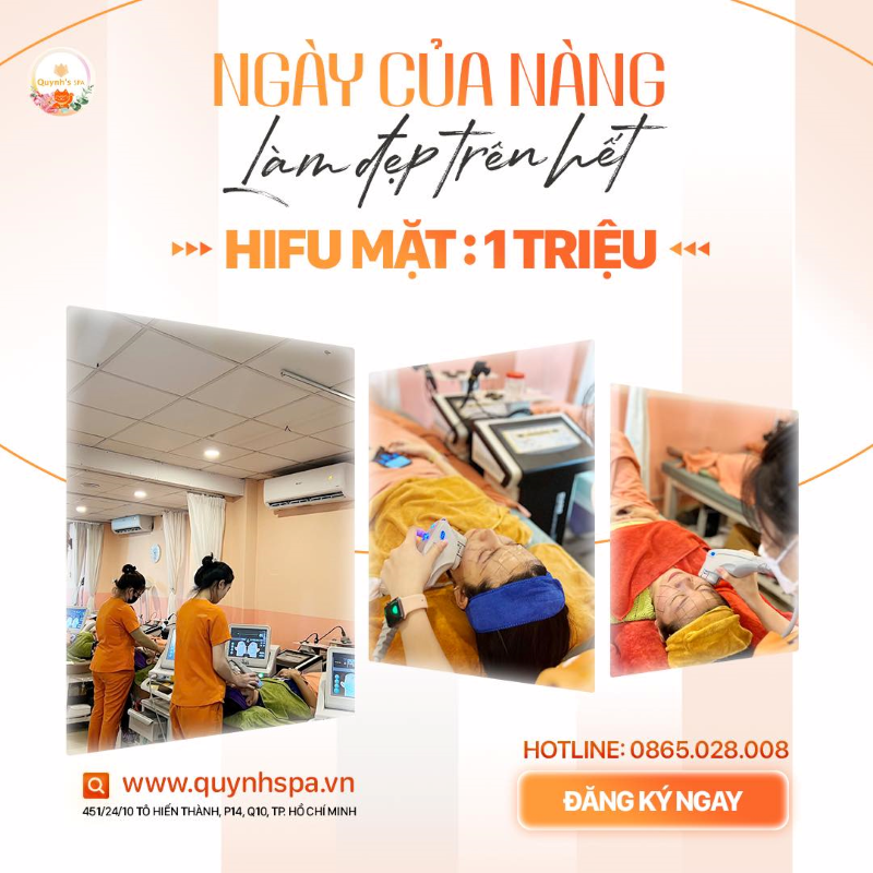 Ngày của nàng - Làm đẹp trên hết cùng Hifu Quynh's Spa TP.HCM