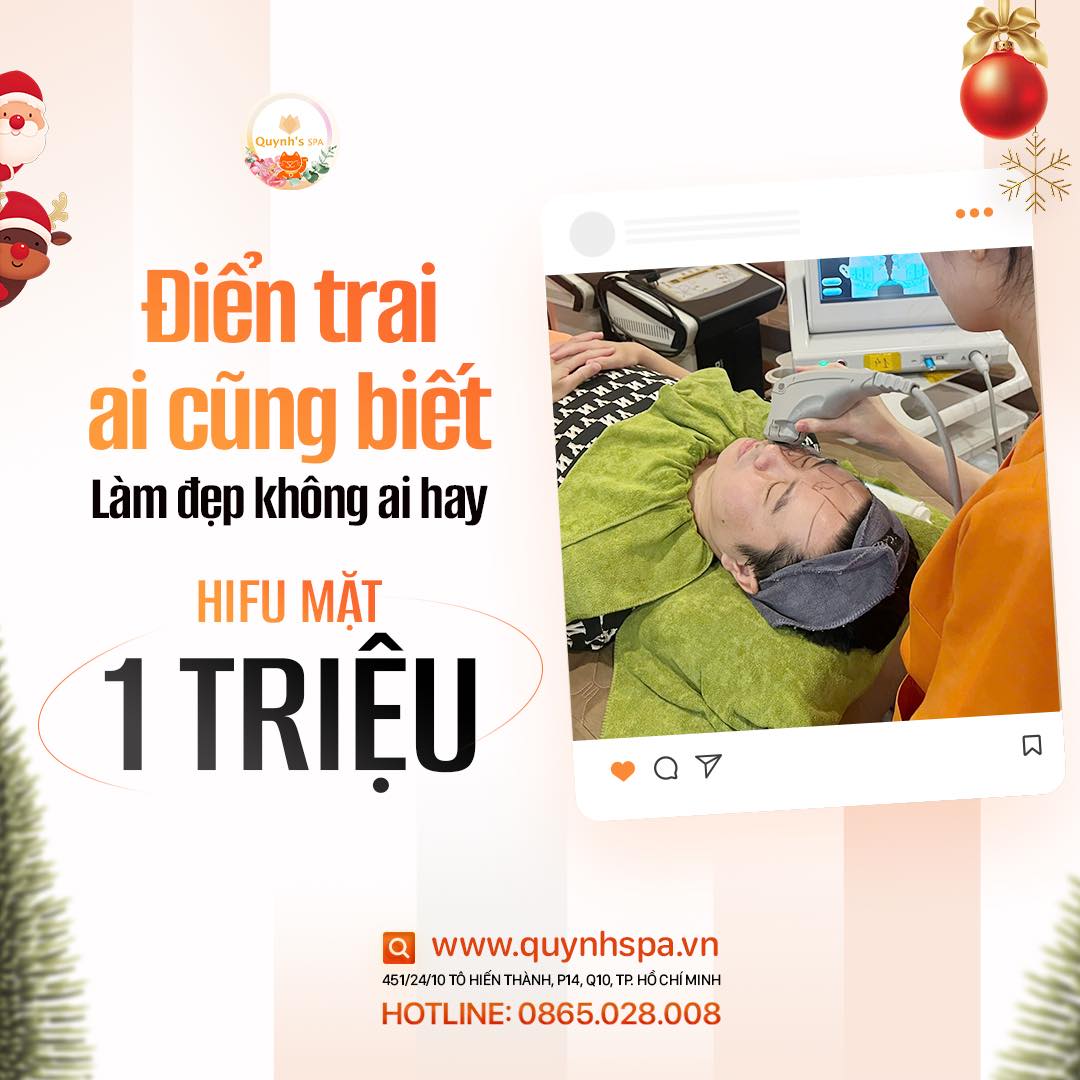 Điển trai ai cũng biết - Làm đẹp mấy ai hay - Hifu mặt Quynh's Spa TP.HCM
